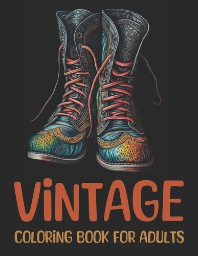 Vintage Coloring Book for Adults: 50 Nostalgic Grayscale Illustrations for Women(Black Background Coloring Book)