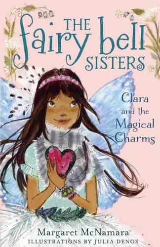 Clara and the Magical Charms: (Fairy Bell Sisters)