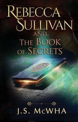 Rebecca Sullivan and the Book of Secrets
