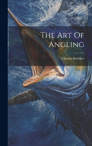 The Art Of Angling