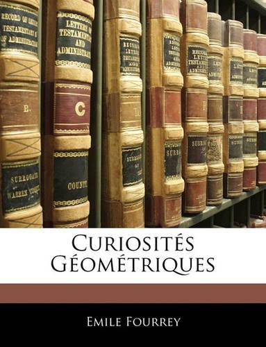 Curiosites Geometriques