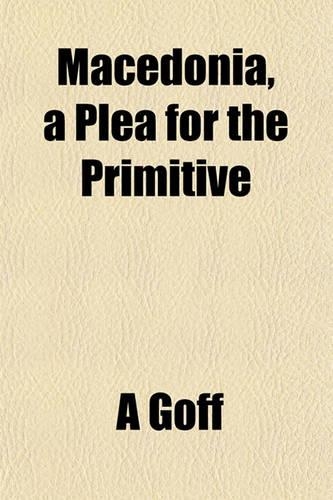 Macedonia, a Plea for the Primitive