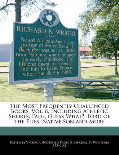 The Most Frequently Challenged Books, Vol. 8, Including Athletic Shorts, Fade, Guess What?, Lord of the Flies, Native Son and More: (English)