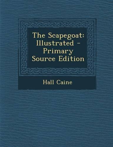 The Scapegoat: Illustrated - Primary Source Edition