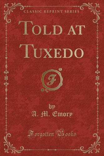 Told at Tuxedo (Classic Reprint)