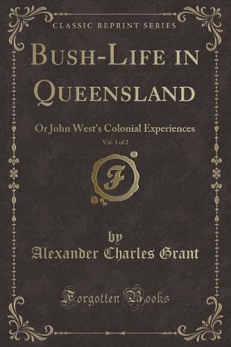 Bush-Life in Queensland, Vol. 1 of 2