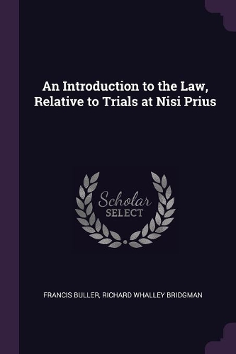 An Introduction to the Law, Relative to Trials at Nisi Prius