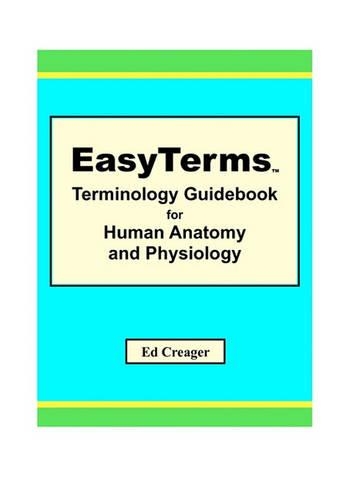 EasyTerms Terminology Guidebook for Human Anatomy and Physiology: (English)