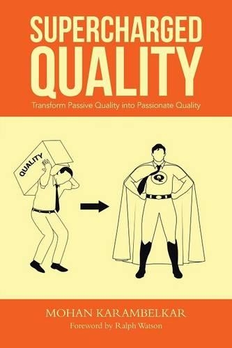 Supercharged Quality: Transform Passive Quality into Passionate Quality(English)