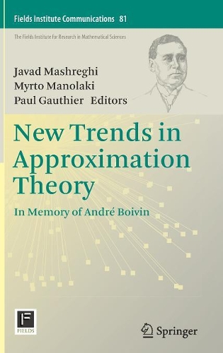 New Trends in Approximation Theory: In Memory of André Boivin(81 Fields Institute Communications)