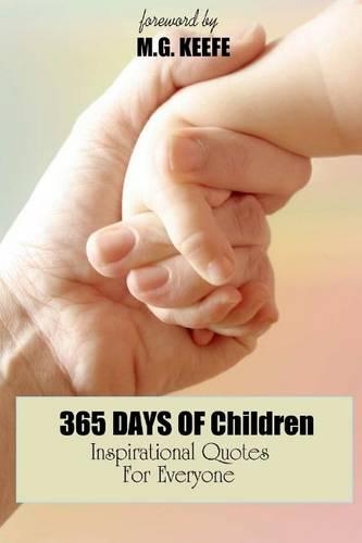 365 Days of Children: Inspirational Quotes for Everyone(365 Days of Happiness)