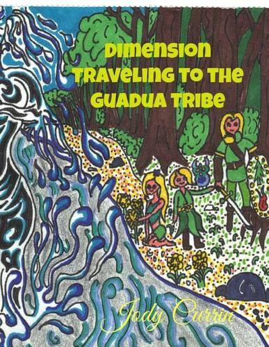 Dimension Traveling to the Guadua Tribe