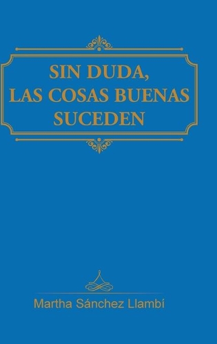 Sin duda, las cosas buenas suceden