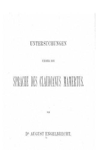 Untersuchungen Über Die Sprache des Claudianus Mamertus
