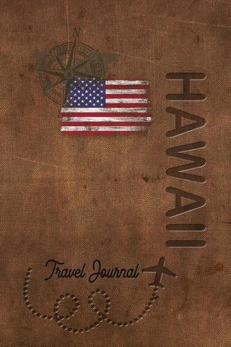 Travel Journal Hawaii: Travel diary Hawaii logbook for 40 travel days for travel memories of the most beautiful sights and experiences, packing list, travel challenges, co