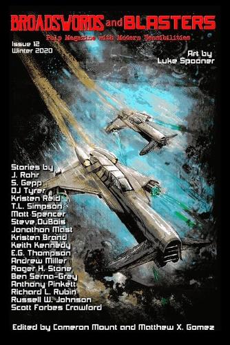 Broadswords and Blasters Issue 12: Pulp Magazine with Modern Sensibilities(12 Broadswords and Blasters)