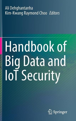 Handbook of Big Data and IoT Security