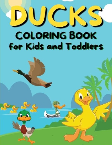 Ducks Coloring Book for Kids and Toddlers