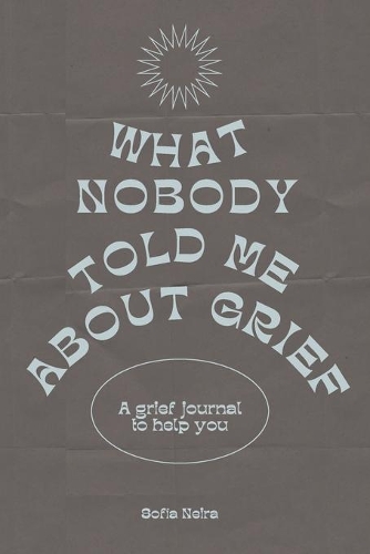 What nobody told me about grief