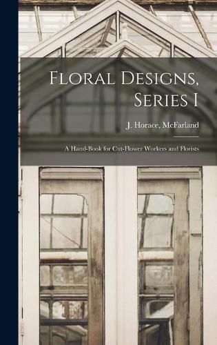 Floral Designs, Series I