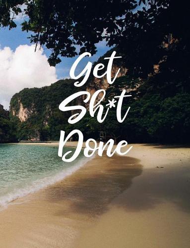Get Sh*t Done