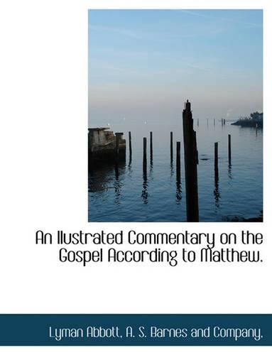 An Llustrated Commentary on the Gospel According to Matthew.: (English)