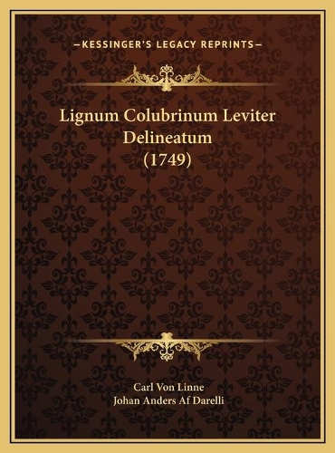 Lignum Colubrinum Leviter Delineatum (1749)