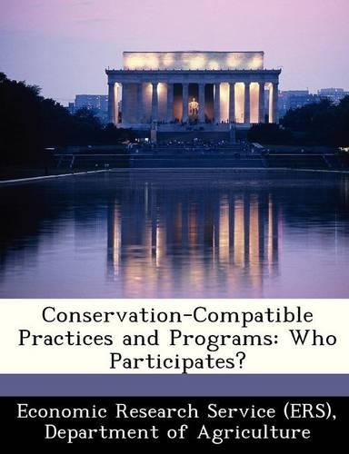 Conservation-Compatible Practices and Programs: Who Participates?(English)