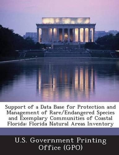 Support of a Data Base for Protection and Management of Rare/Endangered Species and Exemplary Communities of Coastal Florida