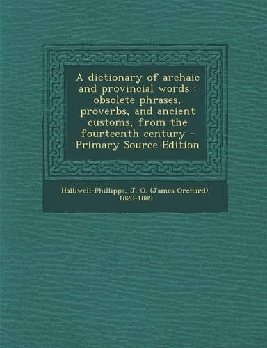 A Dictionary of Archaic and Provincial Words