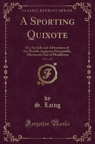 A Sporting Quixote, Vol. 1 of 2