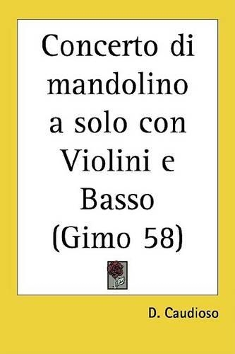 Concerto Di Mandolino a Solo Con Violini E Basso (Gimo 58)