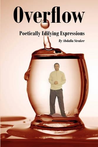 Overflow: Poetically Edifying Expressions