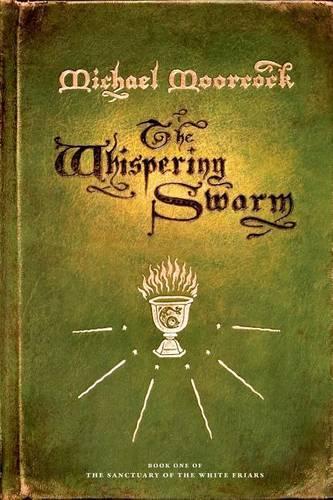 The Whispering Swarm: Book One of the Sanctuary of the White Friars(1 Sanctuary of the White Friars)