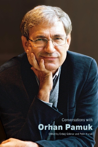 Conversations with Orhan Pamuk: (Literary Conversations Series)