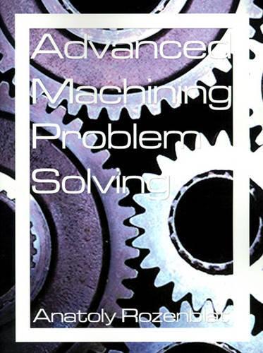 Advanced Machining Problem Solving