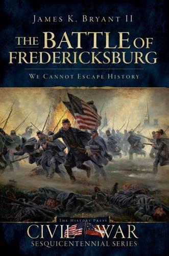 The Battle of Fredericksburg