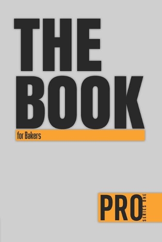 The Book for Bakers - Pro Series One