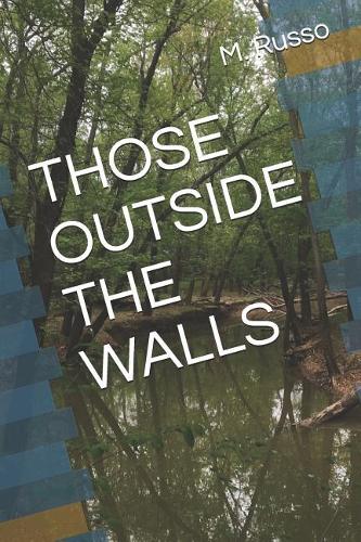 Those Outside the Walls