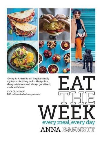 Eat the Week: Every meal, every day