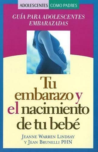Tu Embarazo y El Nacimiento del Bebe