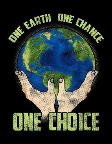 One Earth One Chance One Choice