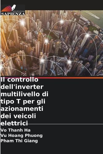 Il controllo dell'inverter multilivello di tipo T per gli azionamenti dei veicoli elettrici
