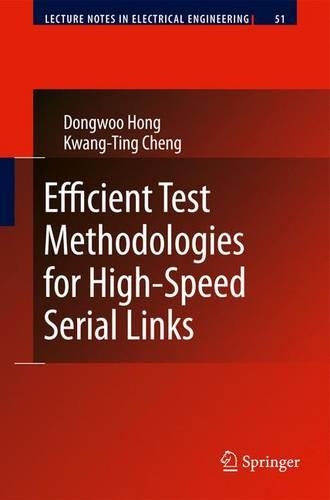 Efficient Test Methodologies for High-Speed Serial Links: (51 Lecture Notes in Electrical Engineering)