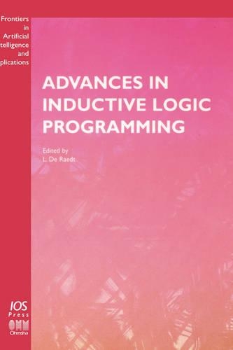 Advances in Inductive Logic Programming: (v. 32 Frontiers in Artificial Intelligence and Applications)