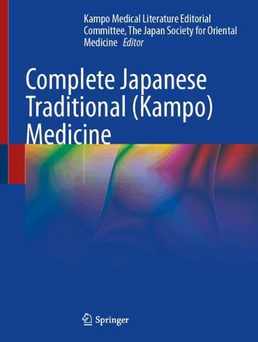 Complete Japanese Traditional (Kampo) Medicine