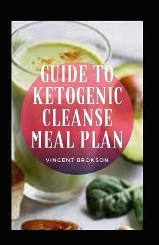 Guide to Ketogenic Cleanse Meal Plan