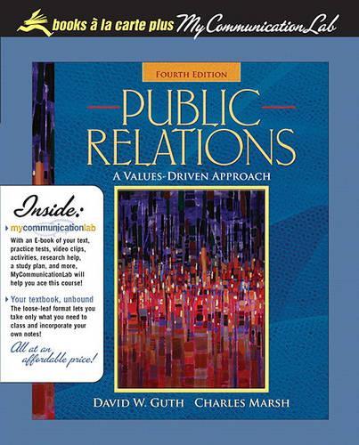 Public Relations: A Values-Driven Approach, Unbound (for Books a la Carte Plus)(English)