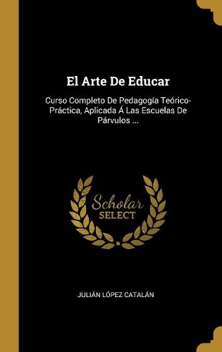 El Arte De Educar