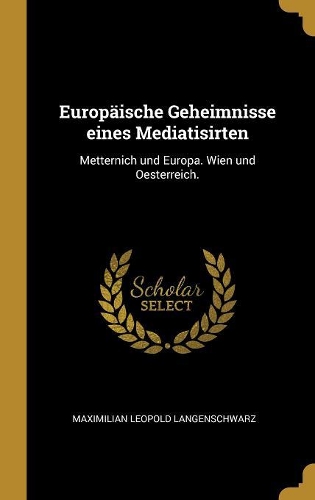 Europäische Geheimnisse Eines Mediatisirten